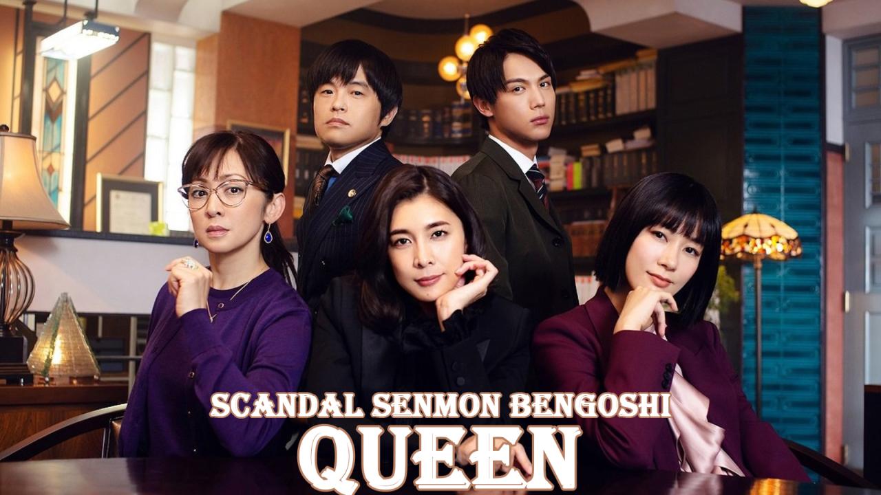 Scandal Senmon Bengoshi QUEEN - محامية الفضائح الملكة