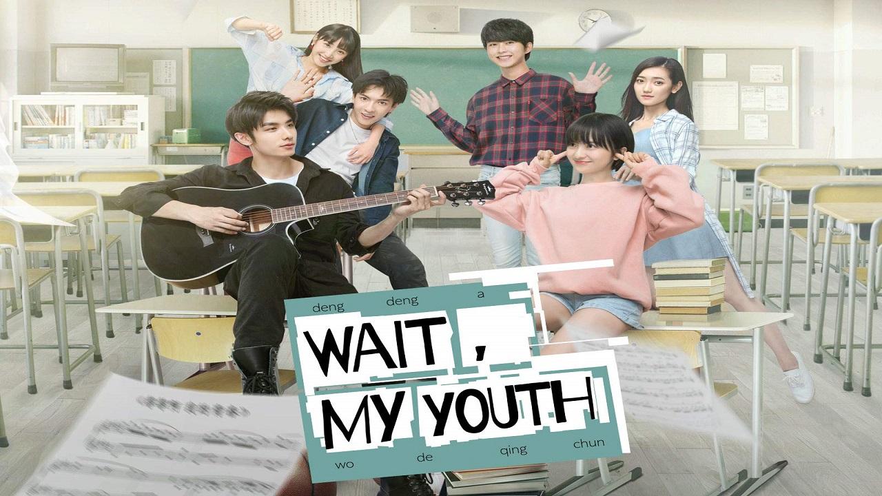 مسلسل Wait My Youth الحلقة 1 مترجمة