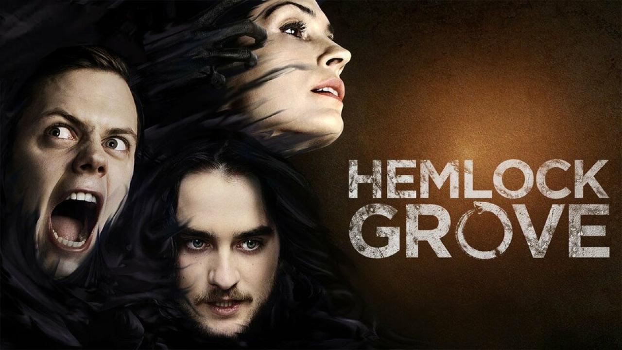 Hemlock Grove - هيملوك غروف