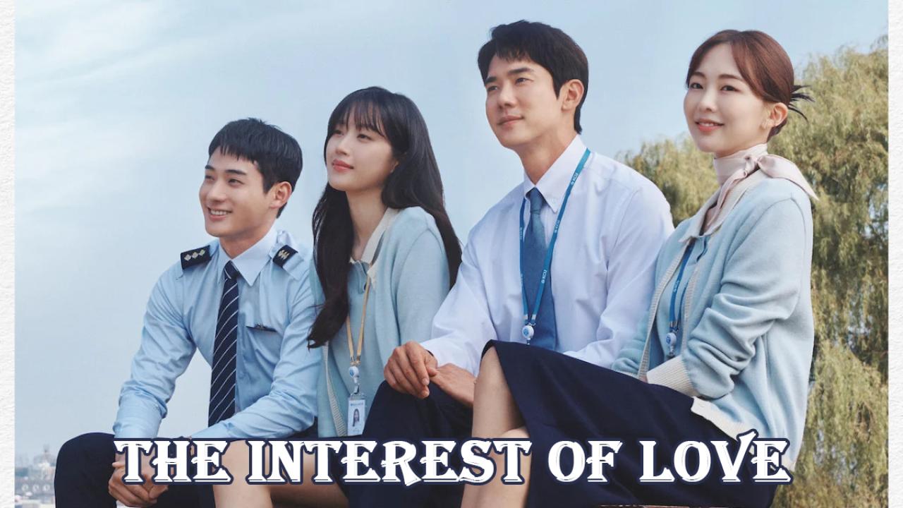 مسلسل The Interest of Love الحلقة 1 الاولي مترجمة